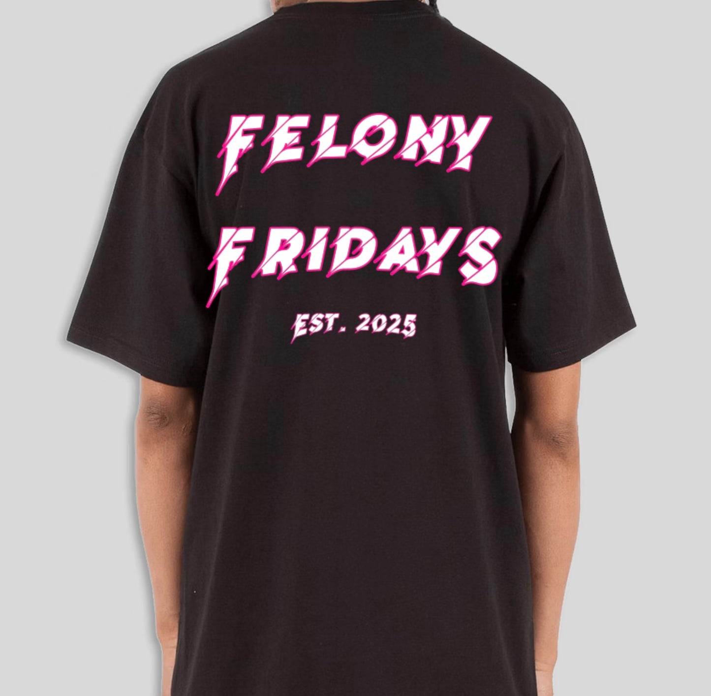 Felony Fridays T-Shirt